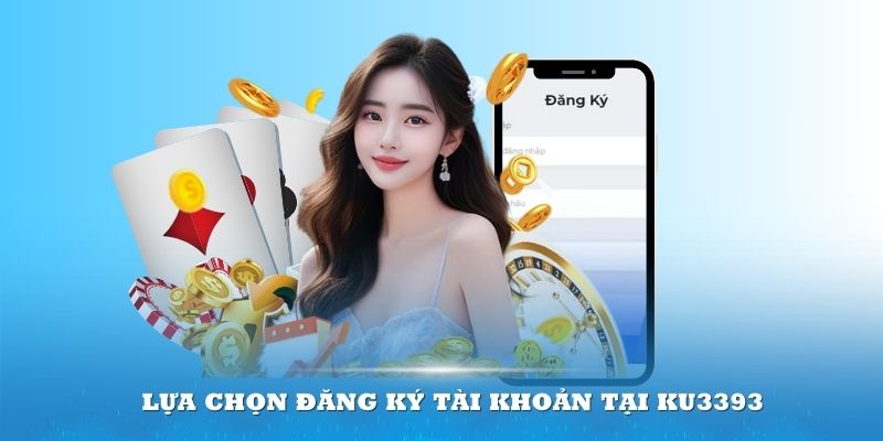 Đăng ký tài khoản Ku3933 mang đến nhiều lợi ích